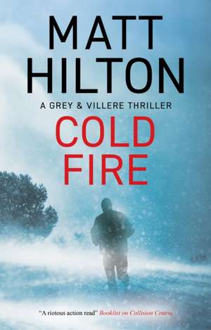 Cold Fire de Matt Hilton