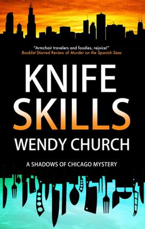Knife Skills de Wendy Church