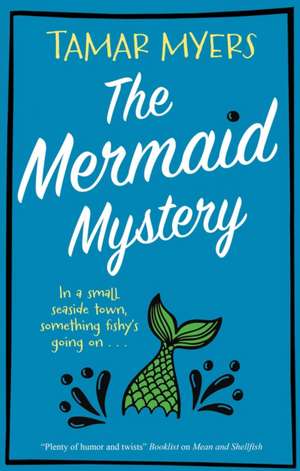 The Mermaid Mystery de Tamar Myers