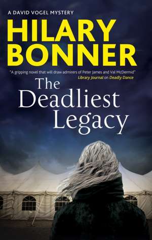 The Deadliest Legacy de Hilary Bonner
