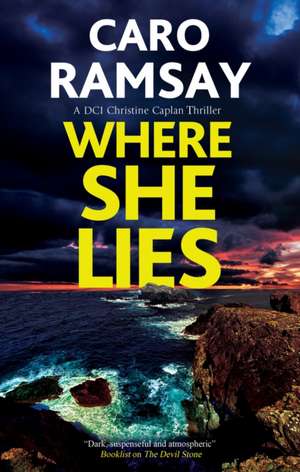 Where She Lies de Caro Ramsay