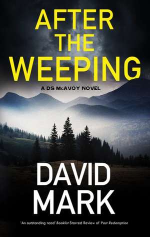 After the Weeping de David Mark