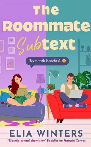 The Roommate Subtext de Elia Winters