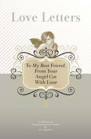 To My Best Friend, from Your Angel Cat with Love de Dr Aleq Sini