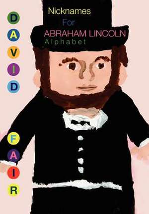 Nicknames for Abraham Lincoln de David Robinson Fair