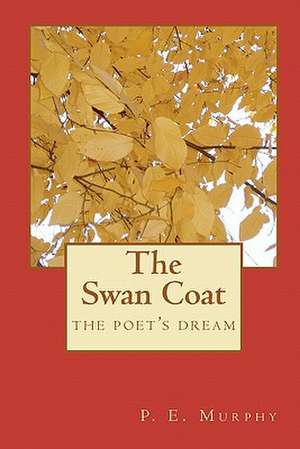 The Swan Coat: A Complete Beginner's Guide de P. E. Murphy