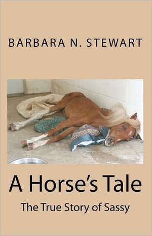 A Horse's Tale: Sweet Reflections de Barbara N. Stewart