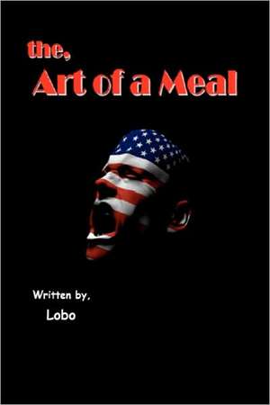 The Art of a Meal: 100 Loop-The-Loop Puzzles and How to Solve Them de Lobo