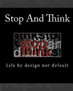 Stop and Think de Len Garrison