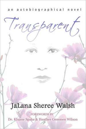 Transparent: Nearly 1,500 Quotes from the Greatest Americans Ever to Have Their Words Captured on Pap de Walsh, Jalana Sheree