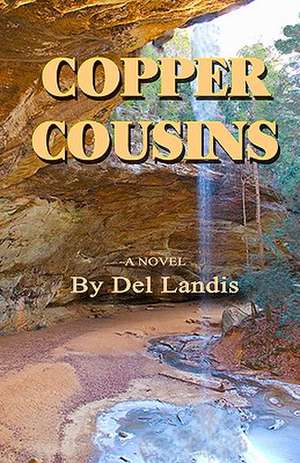 Copper Cousins: What Every Business Should Know de Del Landis