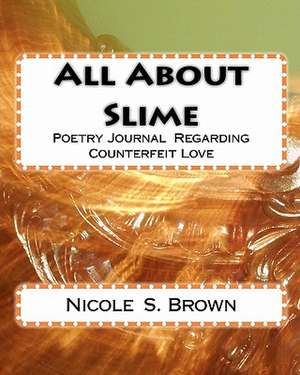 All about Slime: Book One of the Witches in America Series de Nicole S. Brown