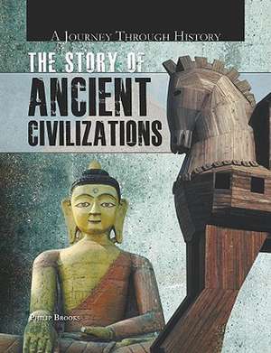 The Story of Ancient Civilizations de Philip Brooks