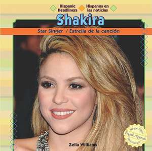 Shakira: Star Singer/Estrella de La Cancin de Zella Williams