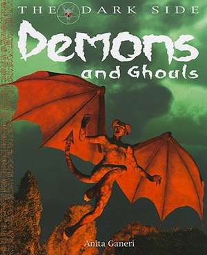 Demons and Ghouls de ANITA GANERI