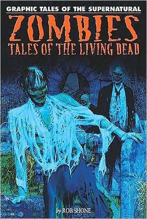 Zombies: Tales of the Living Dead de Rob Shone