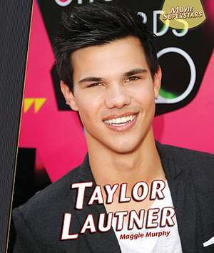 Taylor Lautner de Maggie Murphy