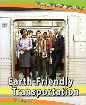 Earth-Friendly Transportation de Miriam Coleman