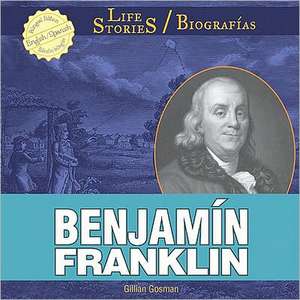 Benjamin Franklin de Gillian Gosman