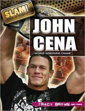 John Cena: World Wrestling Champ de Tracy Brown