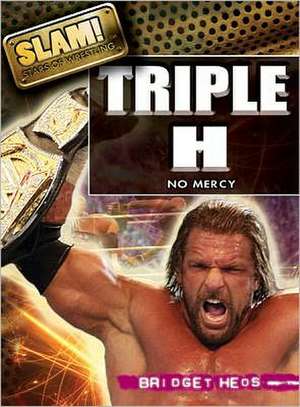 Triple H: No Mercy de Bridget Heos