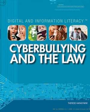 Cyberbullying and the Law de Therese Harasymiw