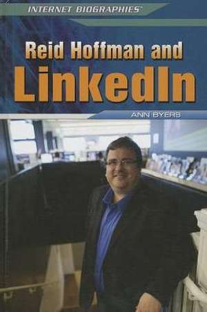 Reid Hoffman and LinkedIn de Ann Byers