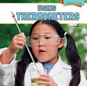 Using Thermometers de Lorijo Metz