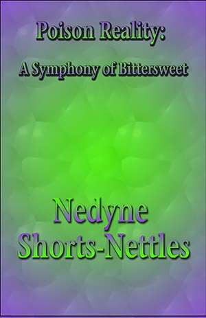 Poison Reality de Nedyne Shorts-Nettles