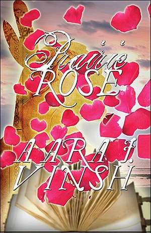 Prairie Rose de Aara J. Vinsh