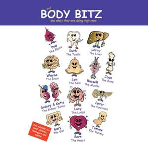 Your 'Body Bitz' and What They Are Doing Right Now de Christopher Leech