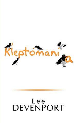 Kleptomania de Lee Devenport