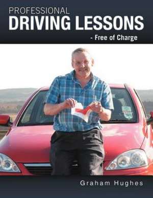 Professional Driving Lessons - Free of Charge de Graham Hughes