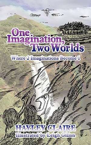 One Imagination, Two Worlds de Hayley Claire