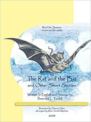 The Rat and the Bat: And Other Short Stories de Pemerika L. Tauiliili