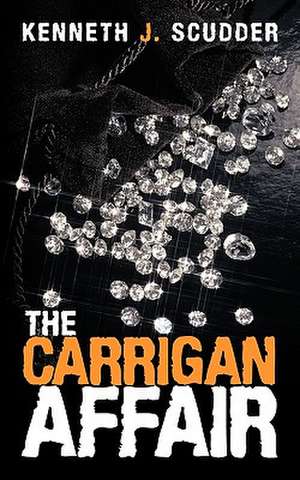 The Carrigan Affair de Kenneth J. Scudder