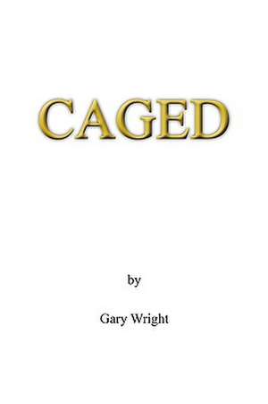 Caged de Gary Wright