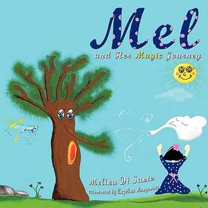 Mel and Her Magic Journey de Melina Di Santo