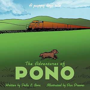 The Adventures of Pono: A puppy dog's tale de Della L. Bova