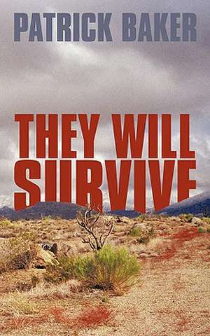 They Will Survive de Patrick Baker