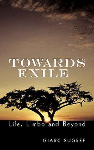 Towards Exile de Giarc Sugref