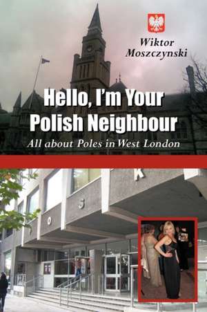 Hello, I'm Your Polish Neighbour de Wiktor Moszczynski