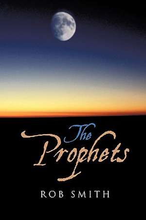 The Prophets de Rob Smith