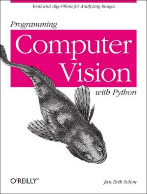 Programming Computer Vision with Python de Jan Erik Solem