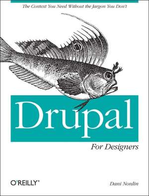 Drupal for Designers de Dani Nordin