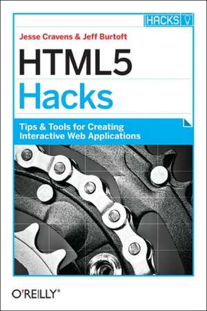 HTML5 Hacks de Jesse Cravens