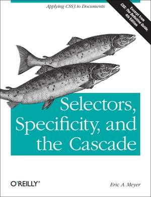 Selectors, Specificity and the Cascade de Eric Meyer