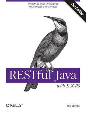 RESTful Java with JAX–RS 2.0 2ed de Bill Burke