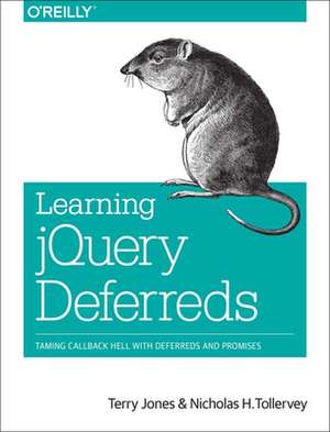 Learning jQuery Deferreds de Terry Jones