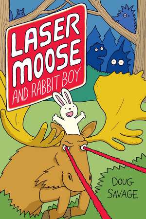 Laser Moose and Rabbit Boy de Doug Savage